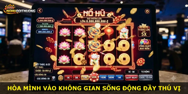 Hòa mình vào không gian sống động đầy thú vị