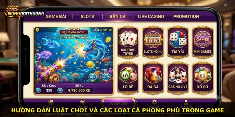 Hướng dẫn luật chơi và các loại cá phong phú trong game