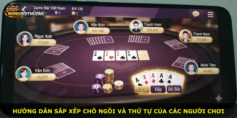 Hướng dẫn sắp xếp chỗ ngồi và thứ tự của các người chơi