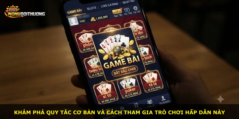 Khám phá quy tắc cơ bản và cách tham gia trò chơi hấp dẫn này