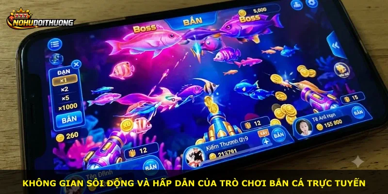 Không gian sôi động và hấp dẫn của trò chơi bắn cá trực tuyến