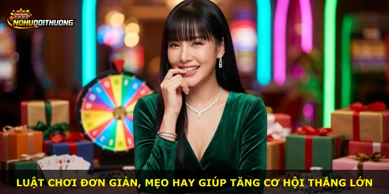 Luật chơi đơn giản, mẹo hay giúp tăng cơ hội thắng lớn