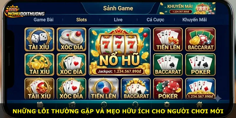 Những lỗi thường gặp và mẹo hữu ích cho người chơi mới